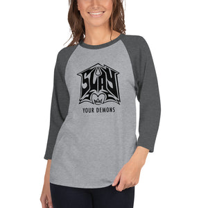 Womens "SLAY YOUR DEMONS" 3/4 sleeve raglan shirt